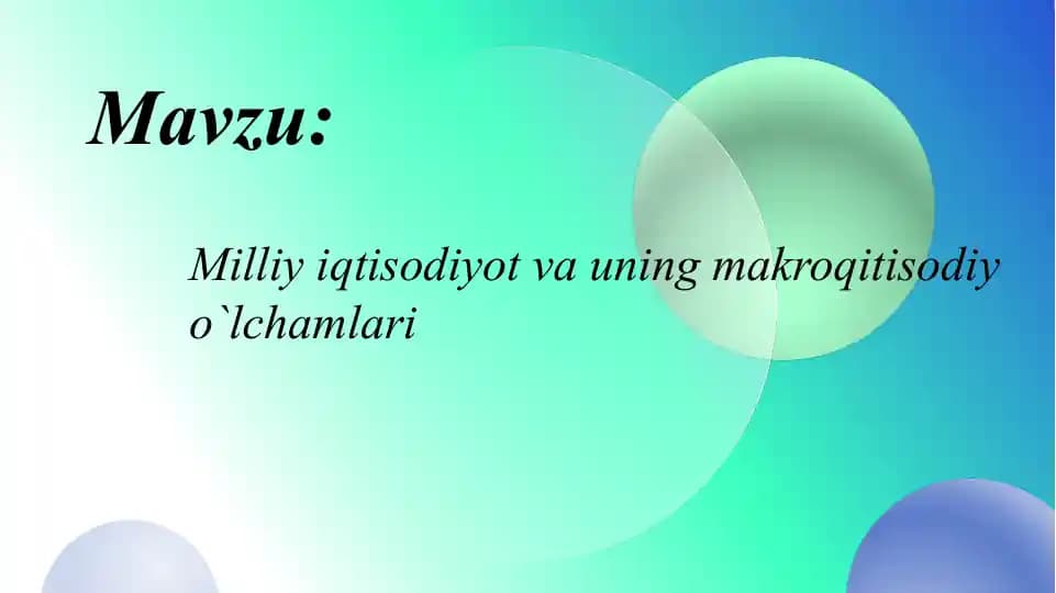 Milliy iqtisodiyot va uning makroqitisodiy o`lchamlari
