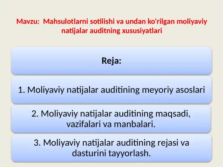 Mahsulotlarni sotilishi va undan ko'rilgan moliyaviy natijalar auditning xususiyatlari