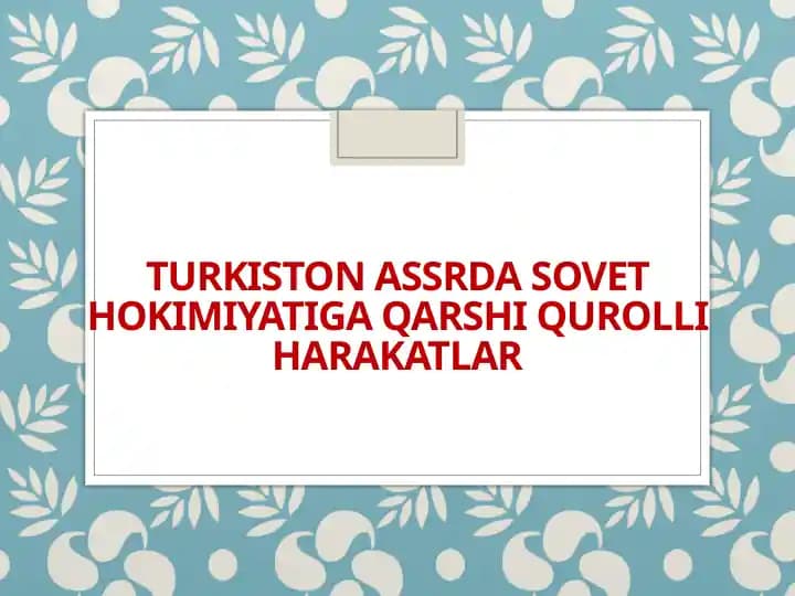 Turkiston ASSRda sovet hokimiyatiga qarshi qurolli harakatlar