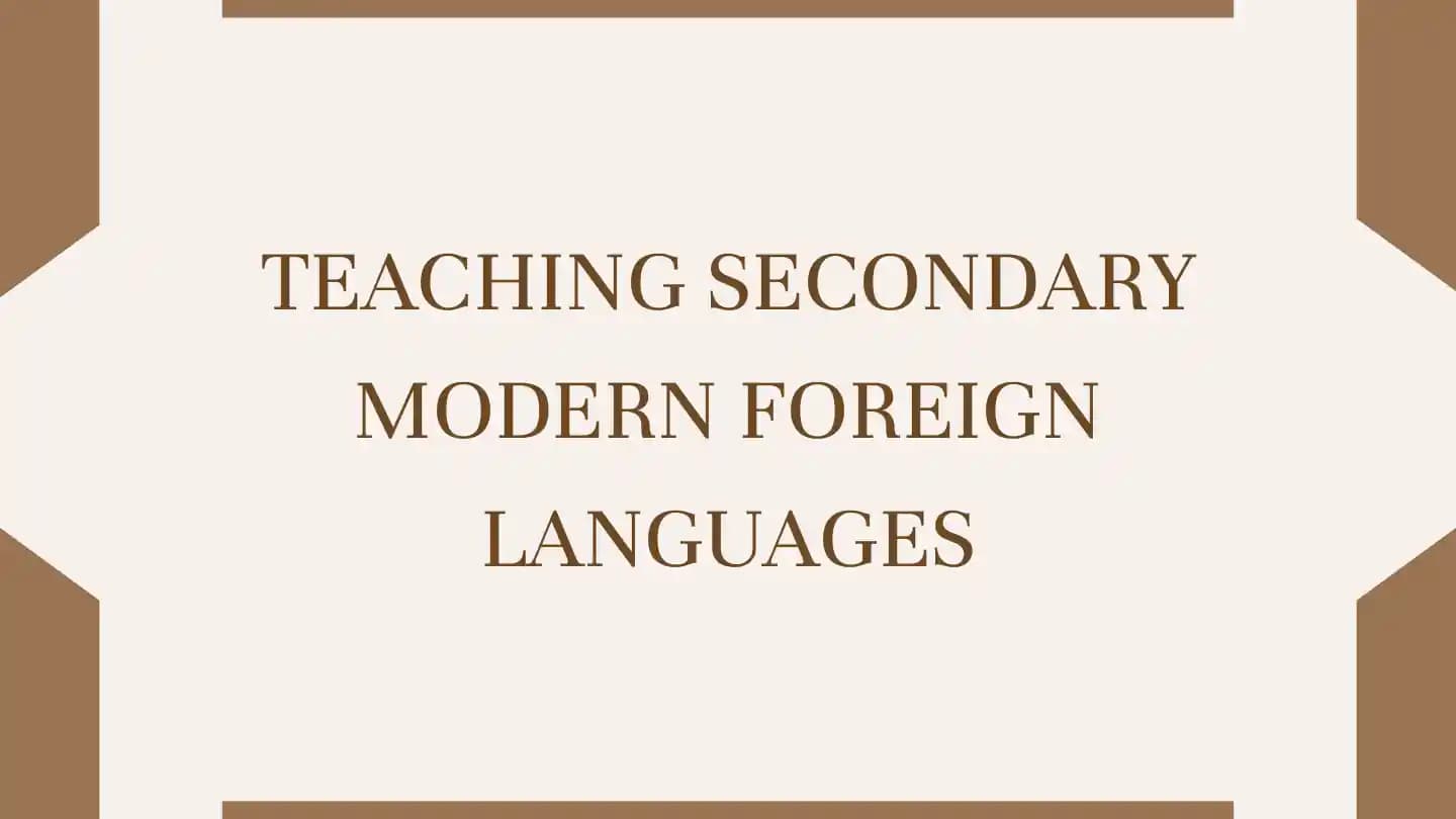Teaching Secondary Modern Foreign Languages