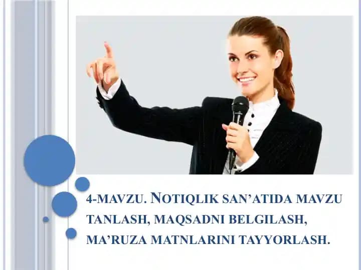 Notiqlik san’atida mavzu tanlash, maqsadni belgilash, ma’ruza matnlarini tayyorlash