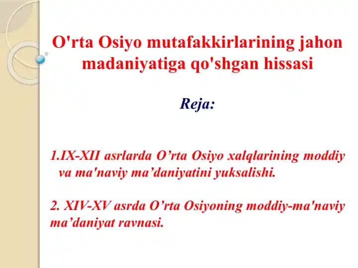 O'rta Osiyo mutafakkirlarining jahon madaniyatiga qo'shgan hissasi