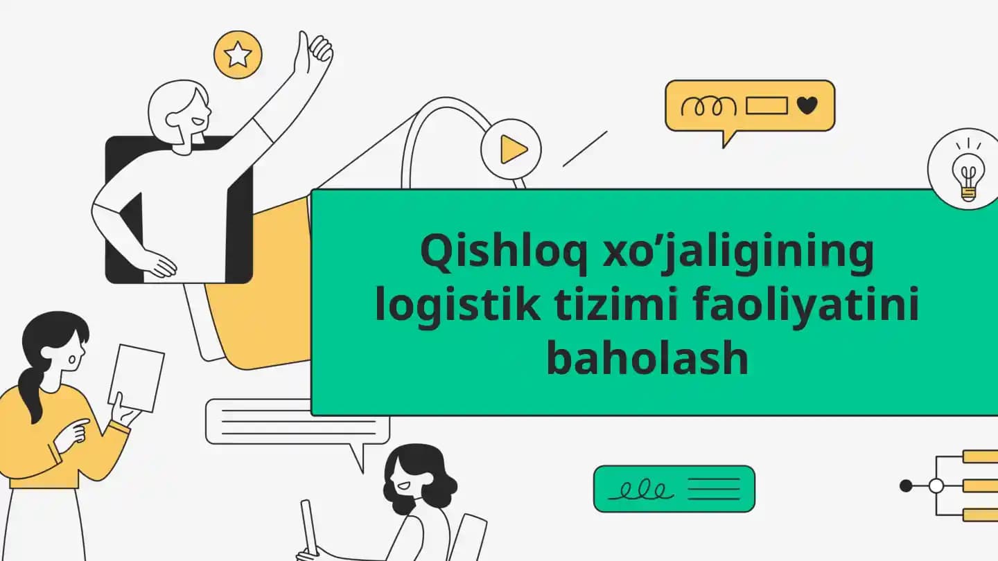 Qishloq xo’jaligining logistik tizimi faoliyatini baholash