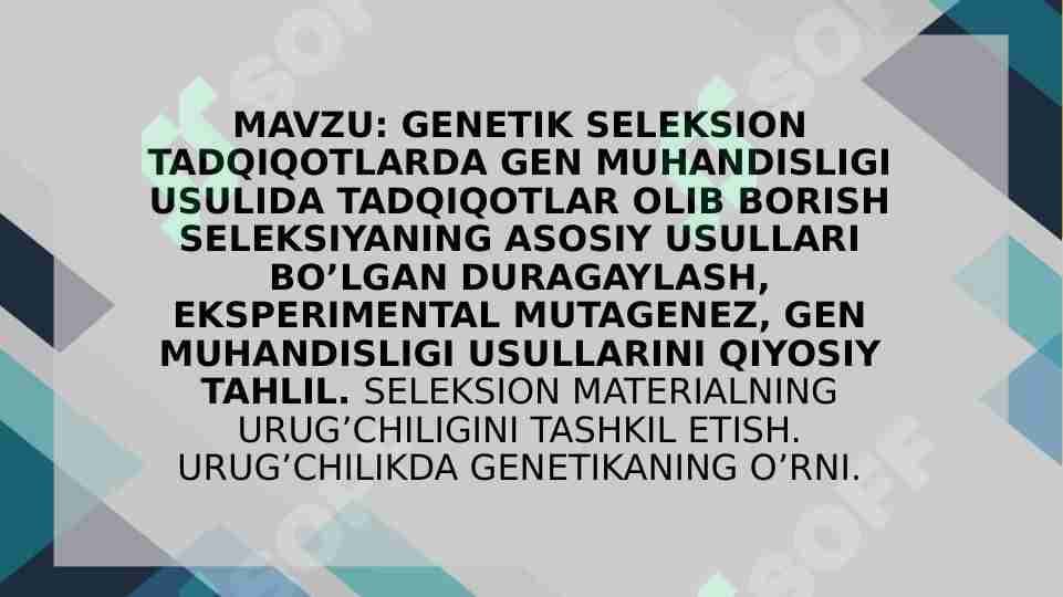 GENETIK SELEKSION TADQIQOTLARDA GEN MUHANDISLIGI USULIDA TADQIQOTLAR OLIB BORISHSELEKSIYANING ASOSIY USULLARI BO’LGAN DURAGAYLASH, EKSPERIMENTAL MUTAGENEZ, GEN MUHANDISLIGI USULLARINI QIYOSIY TAHLIL.