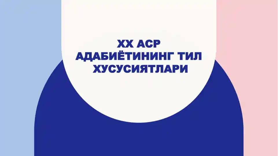 XX asr adabiyotining til hususiyatlari