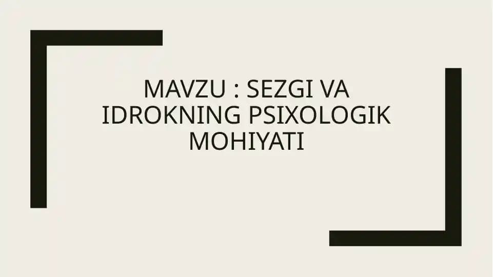 Sezgi va idroqning psixologik mohiyati