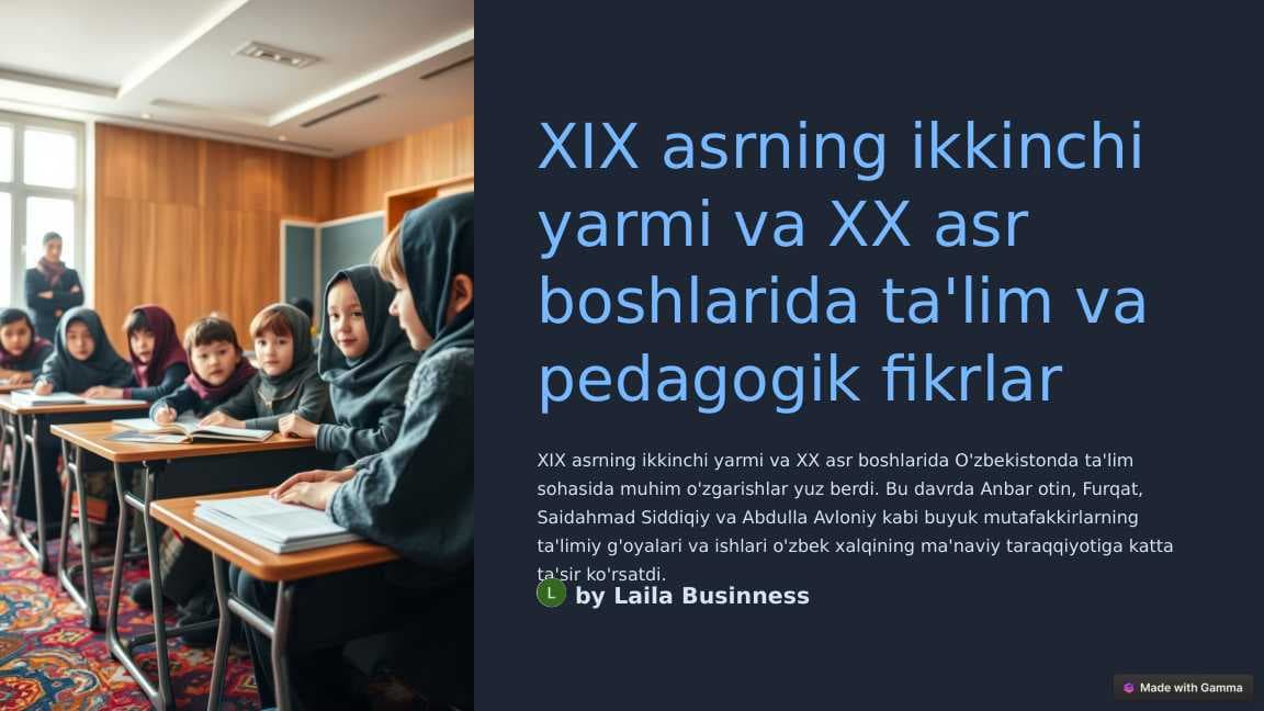 XIX asrning ikkinchi yarmi va XX asr boshlarida ta'lim va pedagogik fikrlar (Anbar otin, Furqat, Saidahmad Siddiqiy, Abdulla Avloniylarning ta'lim-tarbiya taraqqiyotida tutgan o'rni).