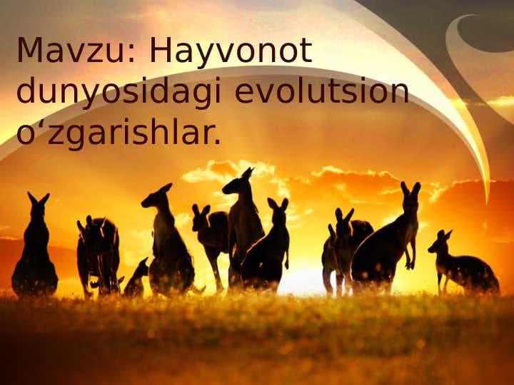 Hayvonot dunyosidagi evolutsion o‘zgarishlar.