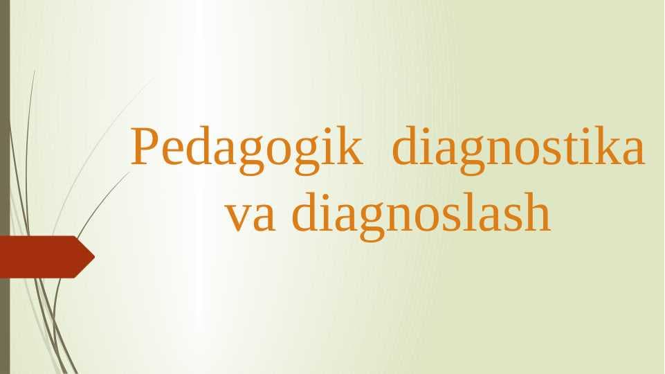 Pedagogik  diagnostika va diagnoslash