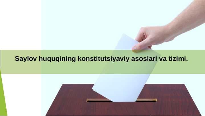 Saylov huquqining konstitutsiyaviy asoslar