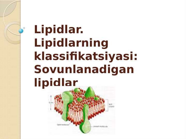 Lipidlar. Lipidlarning klassifikatsiyasi: Sovunlanadigan lipidlar