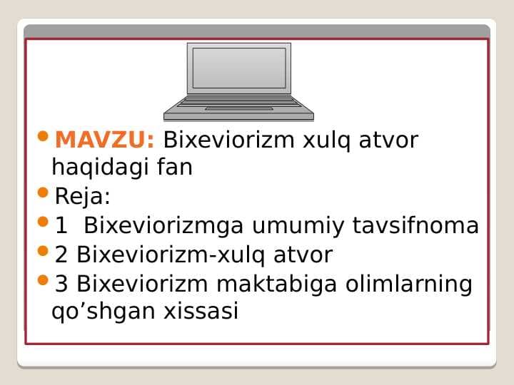 Bixeviorizm xulq atvor haqidagi fan
