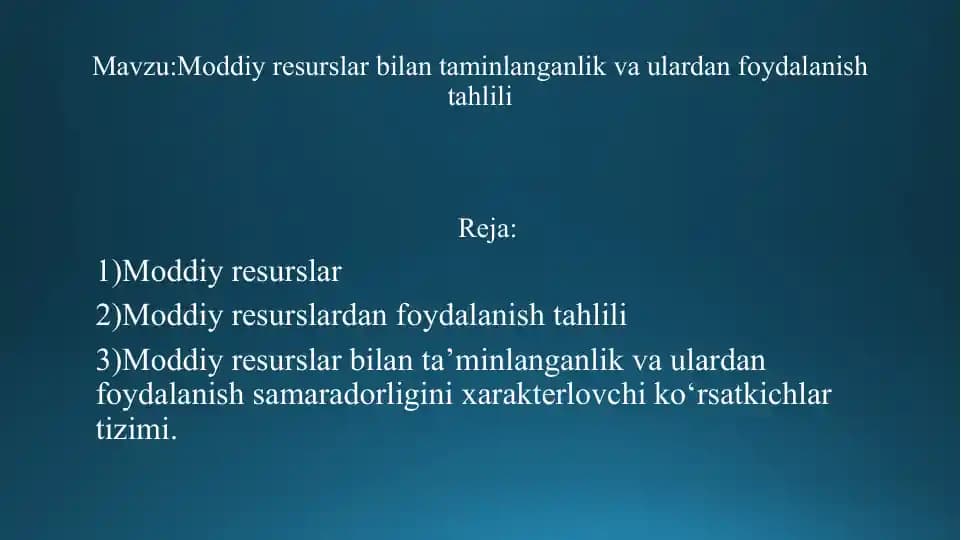 Moddiy resurslar bilan taminlanganlik va ulardan foydalanish tahlili