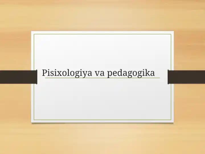 Pisixologiya va Pedagogika