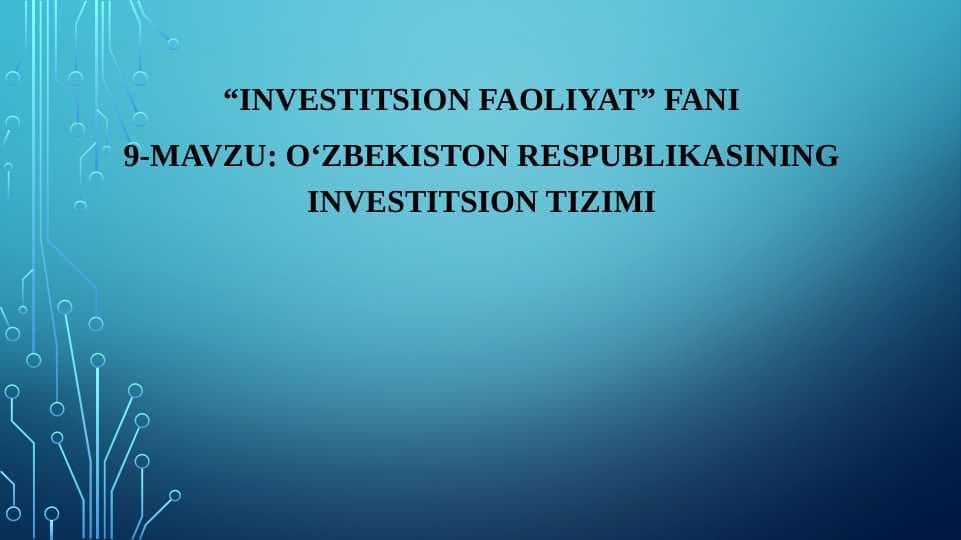O‘zbekiston respublikasining investitsion tizimi