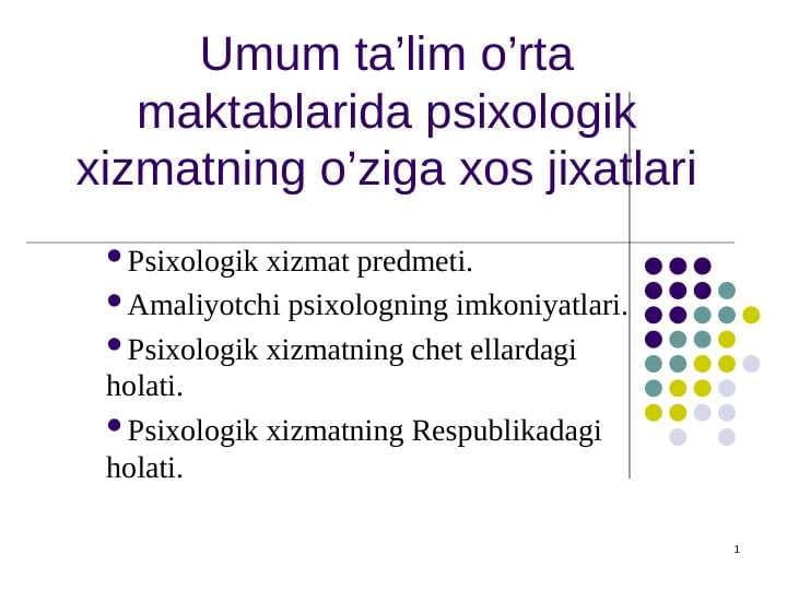 Umum ta’lim o’rta maktablarida psixologik xizmatning o’ziga xos jixatlari
