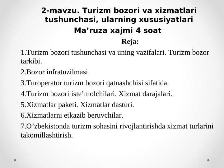 Turizm bozori va xizmatlari tushunchasi, ularning xususiyatlari