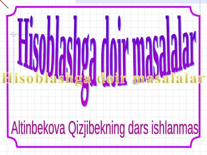 hisoblashga doir masalalar
