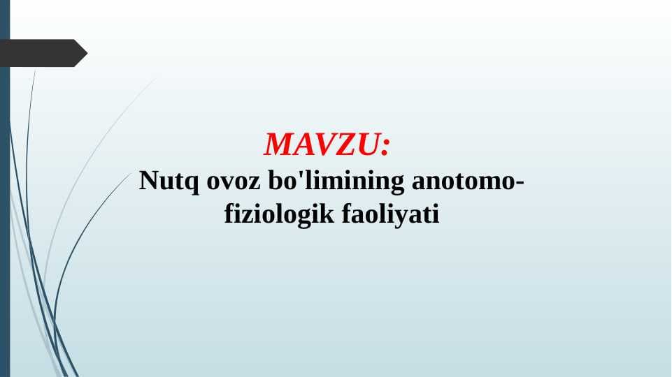 Nutq ovoz bo'limining anotomo-fiziologik faoliyati