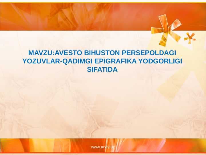 AVESTO BIHUSTON PERSEPOLDAGI YOZUVLAR TAQDIMOTI