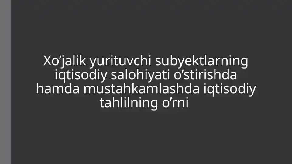 Xo’jalik yurituvchi subyektlarning iqtisodiy salohiyati o’stirishda hamda mustahkamlashda iqtisodiy