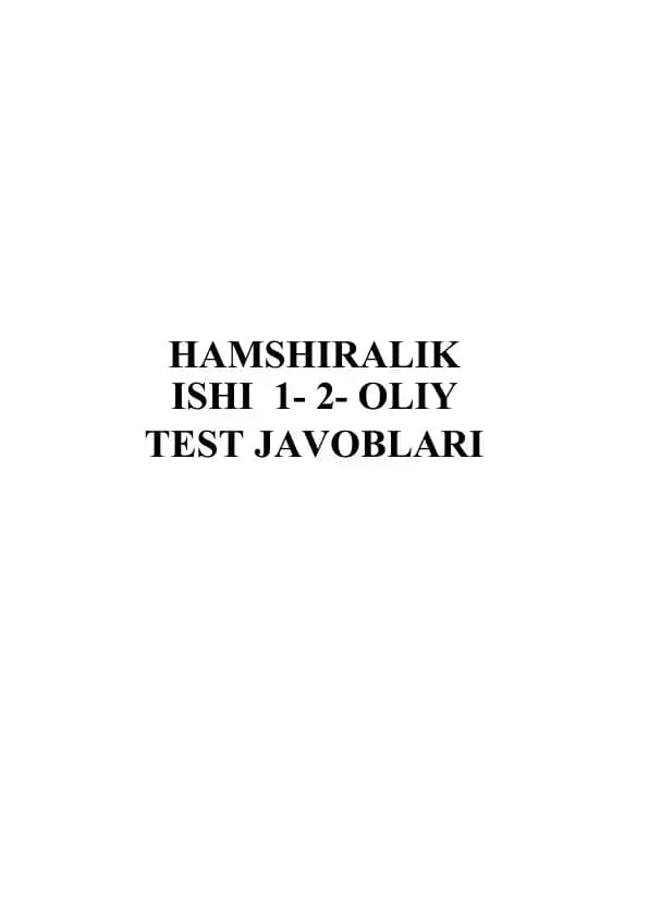 Hamshiralik ishi 1-2- Oliy Test javoblari