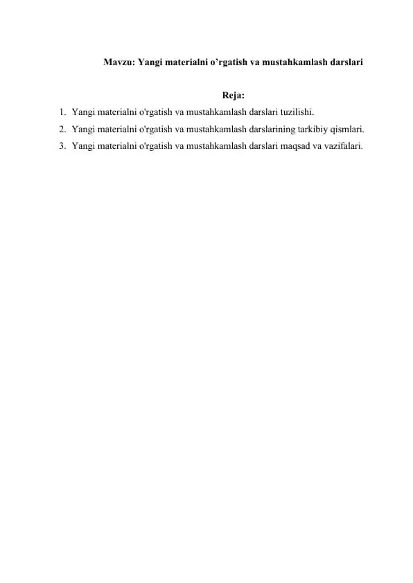 Yangi materialni o’rgatish va mustahkamlash darslari