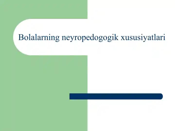 Bolalarning Neyropedagogik Xususiyatlari