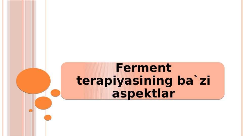 Ferment terapiyasining ba`zi aspektlar