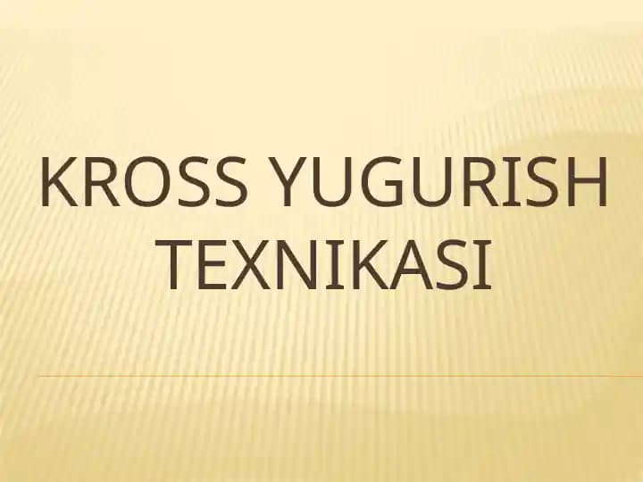 KROSS YUGURISH TEXNIKASI