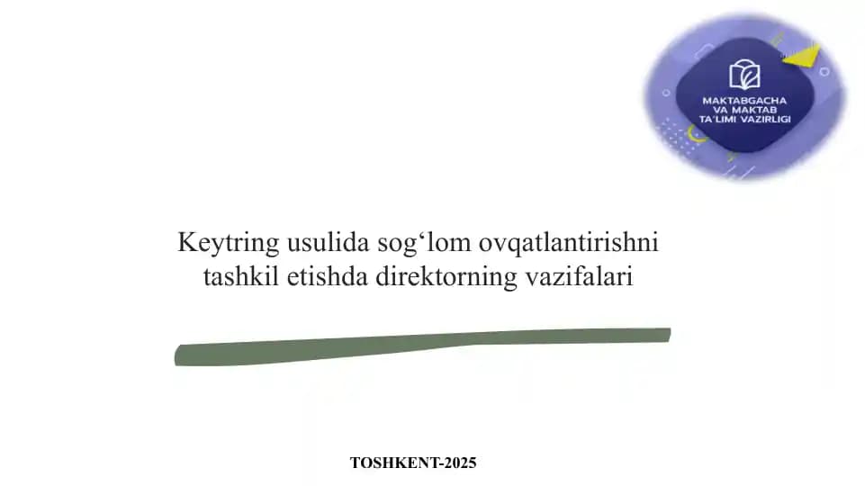 Keytring usulida sog‘lom ovqatlantirishni tashkil etishda direktorning vazifalari