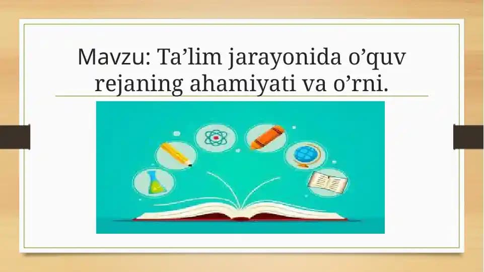 Ta'lim jarayonida o'quv rejani hamiyati va o'rni