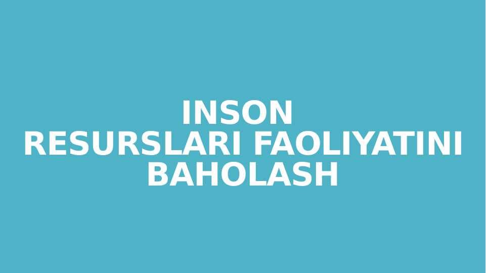 Inson resurslari faoliyatini baholash
