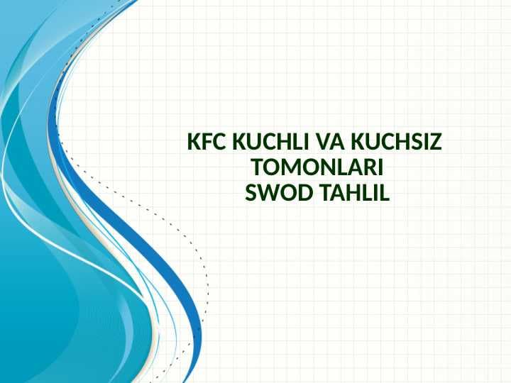 KFC KUCHLI VA KUCHSIZ  TOMONLARI SWOD TAHLIL