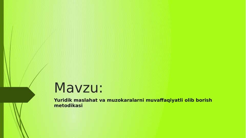 Yuridik maslahat va muzokaralarni muvaffaqiyatli olib borish metodikasi