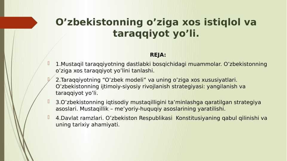 O’zbekistonning o’ziga xos istiqlol va taraqqiyot yo’li.