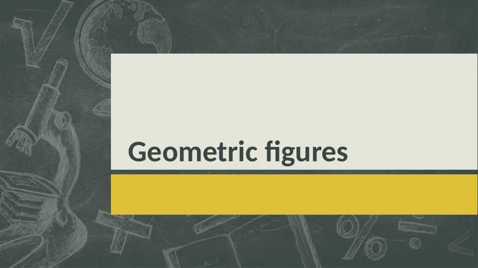 Geometric figures