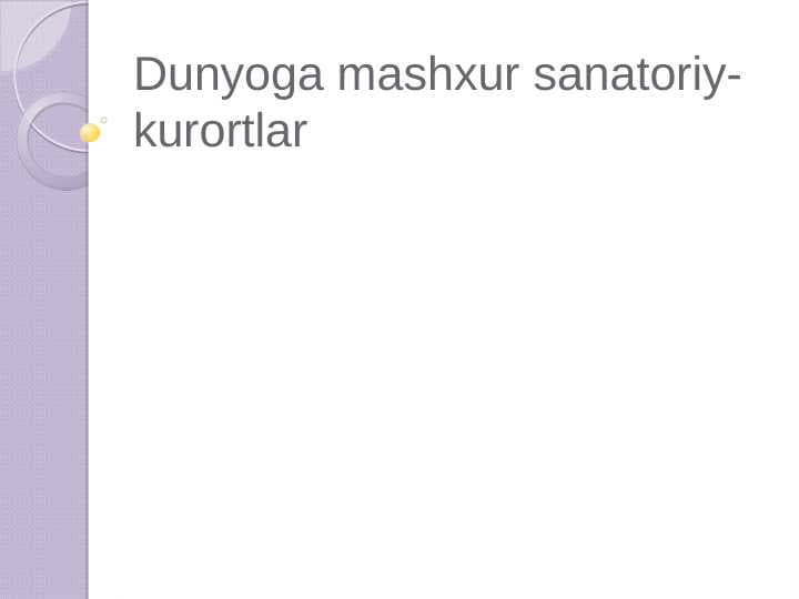Dunyoga mashxur sanatoriy-kurortlar
