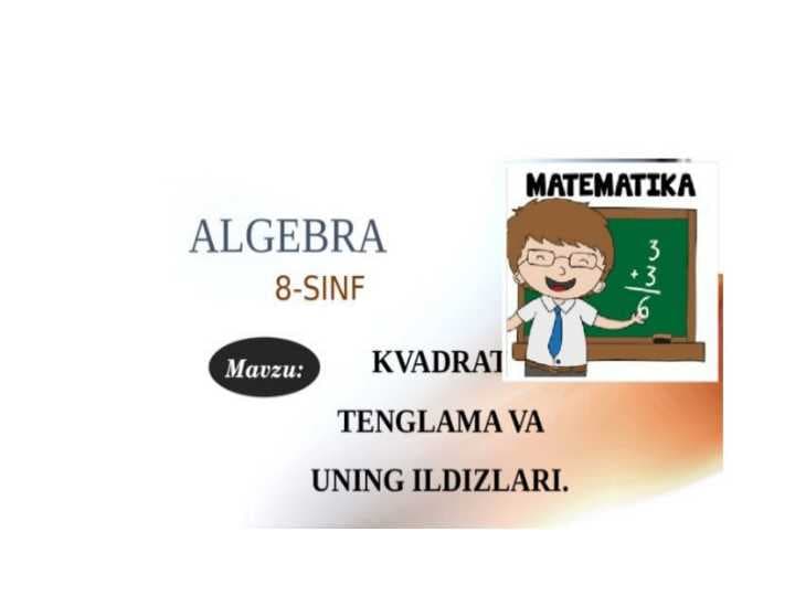 Kvadrat tenglama va uning ildizlari