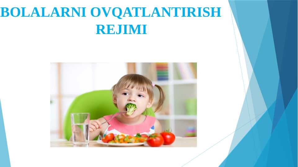 BOLALARNI OVQATLANTIRISH REJIMI