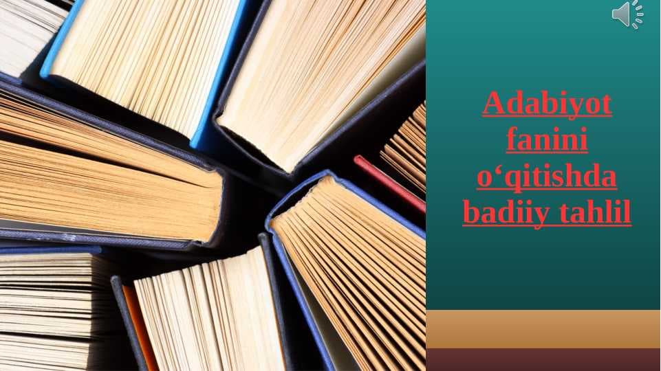 Adabiyot fanini o‘qitishda badiiy tahlil