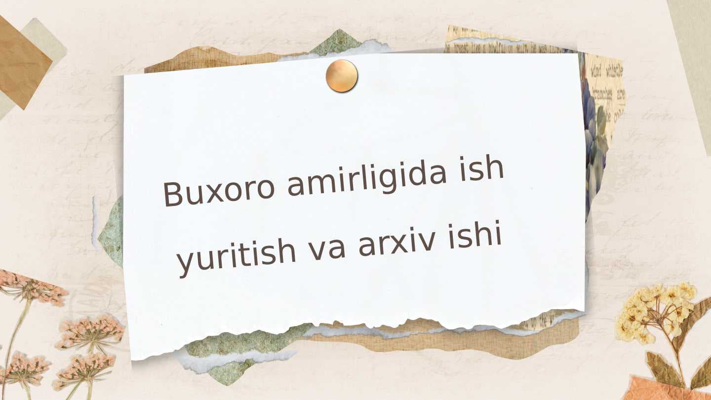 Buxoro amirligida ish yuritish va arxiv ishi