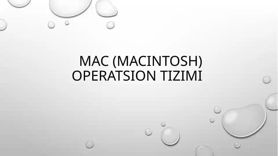 Mac (Macintosh) operatsion tizimi .