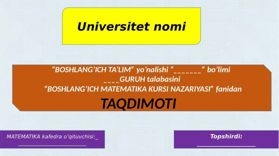 BOSHLANG’ICH MATEMATIKA KURSI NAZARIYASI.