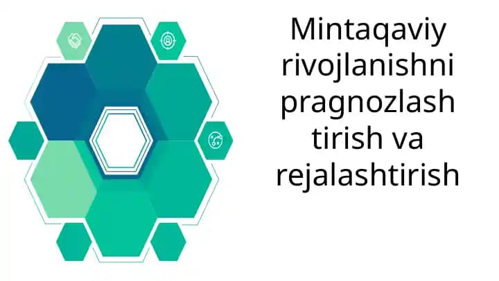 Mintaqaviy rivojlanishni pragnozlashtirish va rejalashtirish