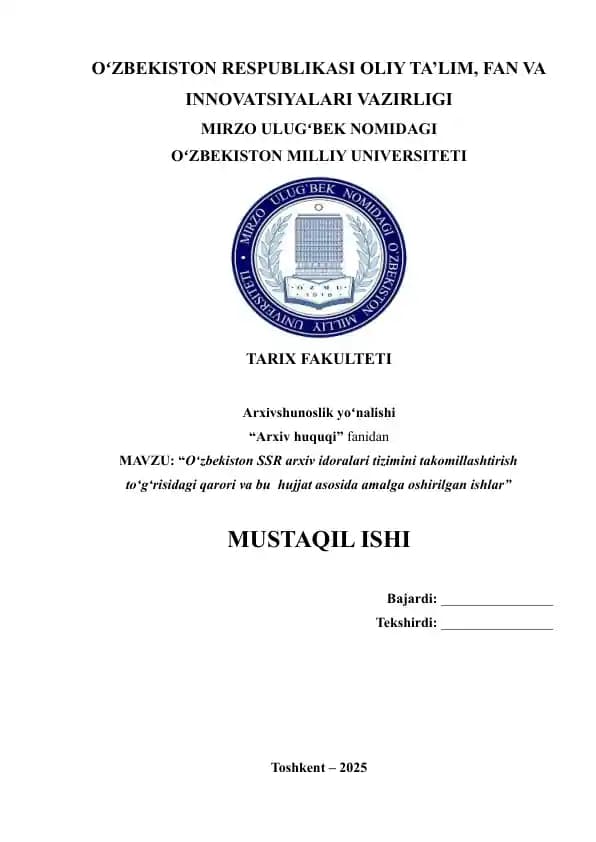 Oʻzbekiston SSR arxiv idoralari tizimini takomillashtirish to‘g‘risidagi qarori va bu hujjat asosida amalga oshirilgan ishlar