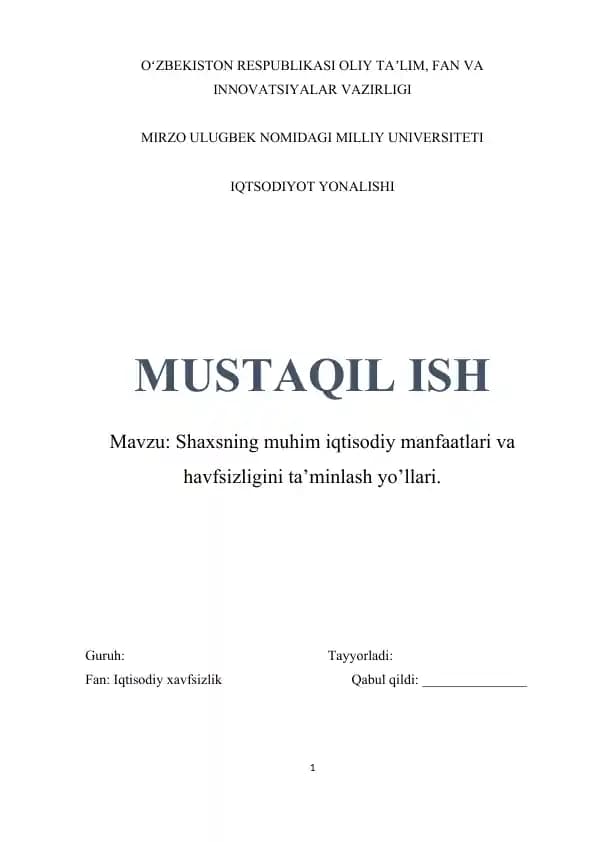 Mavzu: Shaxsning muhim iqtisodiy manfaatlari va havfsizligini ta’minlash yo’llari.. MUSTAQIL ISHI.WORD