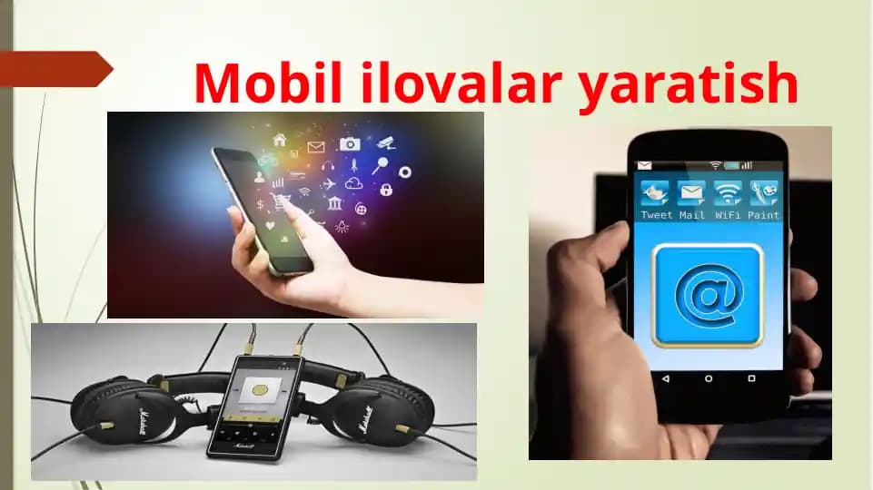 Mobililovalarni yaratish