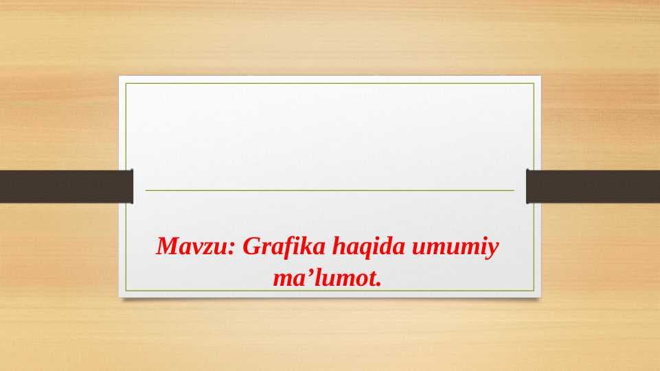 Grafika haqida umumiy maʼlumot