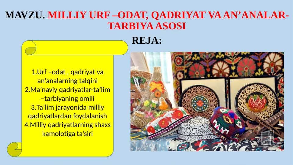 MILLIY URF ODAT QADRIYAT VA ANʼANALAR TARBIYA ASOSIDA